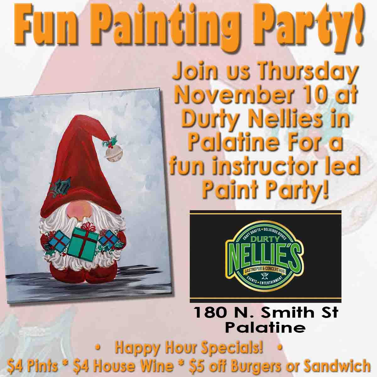 FESTIVE GNOME FUN PAINTING PARTY AT DURTY NELLIE'S 